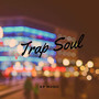 Trap Soul