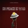 No Peace In War