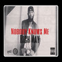 Nobody Knows Me (Explicit)