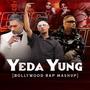 Yeda Yung Mashup (Explicit)
