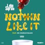 Nothin like it (Explicit)