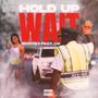 Hold Up, Wait (feat. CE) [Explicit]