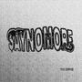 SAYNOMORE