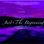 Just The Beginning (Explicit)