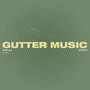 Gutter Music