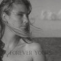 Forever Yours (Explicit)