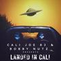 LANDED IN CALI (feat. BOBBY NUTZ) [Explicit]