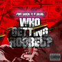 Who Getting Robbed (Explicit)