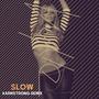 Slow (aarmstrong remix)