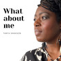 What about me