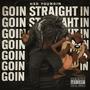 Going Straight In (Explicit)
