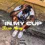 In My Cup (Explicit)