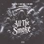 ALL THE SMOKE (feat. Rozay Moe & Don Taedo) [Explicit]