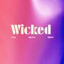 Wicked (feat. Aye Cee & Big Sal)