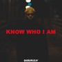 Know Who I Am (Explicit)