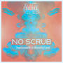 No Scrub (feat. TooSmooth) [Explicit]