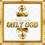 Only God