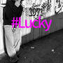 r u #Lucky? (Explicit)