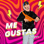 Me Gustas (Explicit)