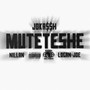 Muteteshe (Explicit)