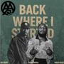 Back Where I Started (feat. 100GrandRoyce) [Explicit]
