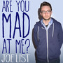 Are You Mad at Me? (Explicit)