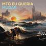 MTG EU QUERIA MUDAR (Remix) [Explicit]