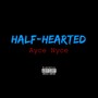 Half-Hearted (Explicit)