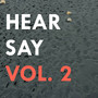 Hearsay, Vol. 2