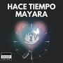 Hace Tiempo Mayara (Explicit)