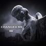 Changed Me (feat. Hypethalandlord) [Explicit]