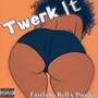 Twerk It (feat. Pooder) [Explicit]