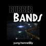 RUBBER BAND$ (Explicit)