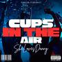 Cups In The Air (Explicit)