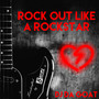 Rock Out Like A RockStar (Explicit)