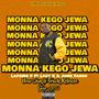 MONNA KE GO JEWA (OFFICIAL AUDIO) (feat. LADY K & JOHN FARGO)