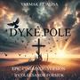 DYKE POLE (EPIC CINEMATIC VERSION)