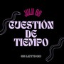 Cuestion de Tiempo (Explicit)