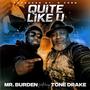 Quite Like U (feat. ToneDrake)