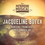Chansons françaises des années 60 : Jacqueline Boyer, Vol. 1