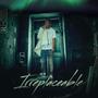 Irreplaceable (Explicit)