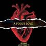 A Fools Love (Explicit)