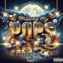 Missing My Pops (Explicit)