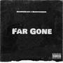 Far Gone (feat. Marqtogeeked) [Explicit]