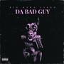 Da Bad Guy (Explicit)