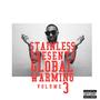 STAINLESS PRESENTS GLOBAL WARMING VOLUME 3 (Explicit)