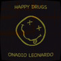 Happy Drugs