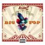 BIG TOP (Explicit)