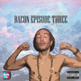 Bacon Episode Three (Explicit)