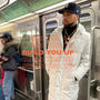 Build You Up (Explicit)